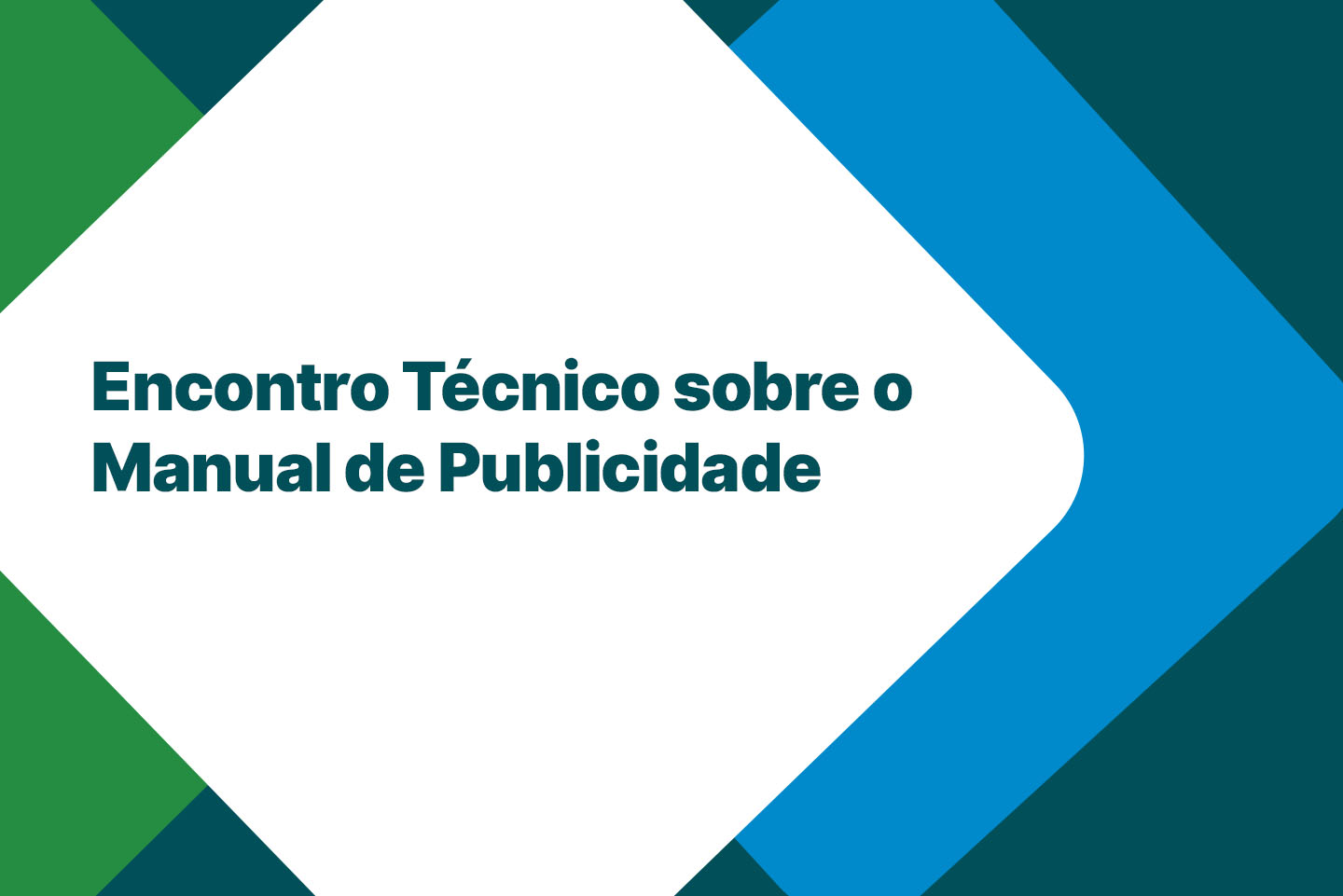 Encontro Técnico sobre o Manual de Publicidade